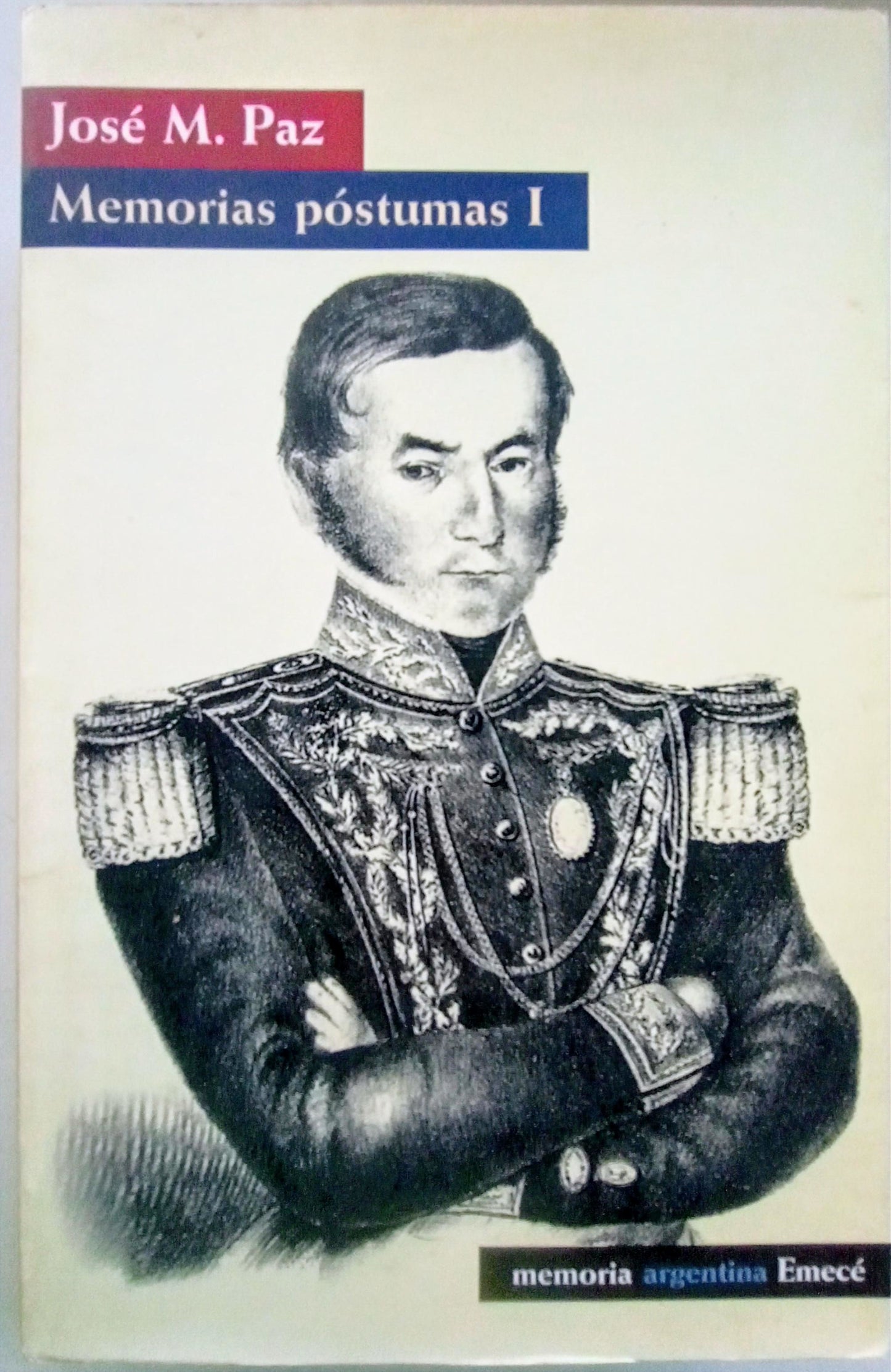 Memorias póstumas I José M. Paz