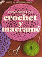Enciclopedia del crochet y el macramé