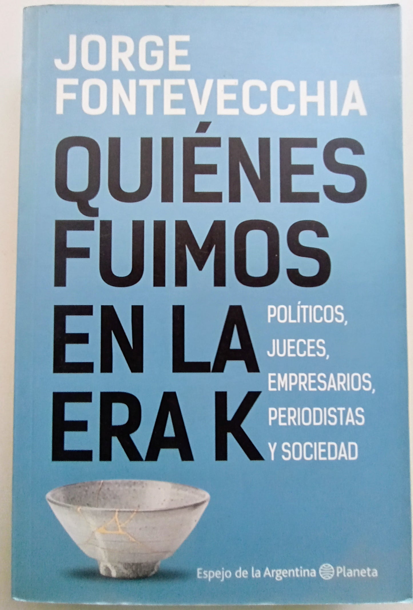 Quienes fuimos en la era K