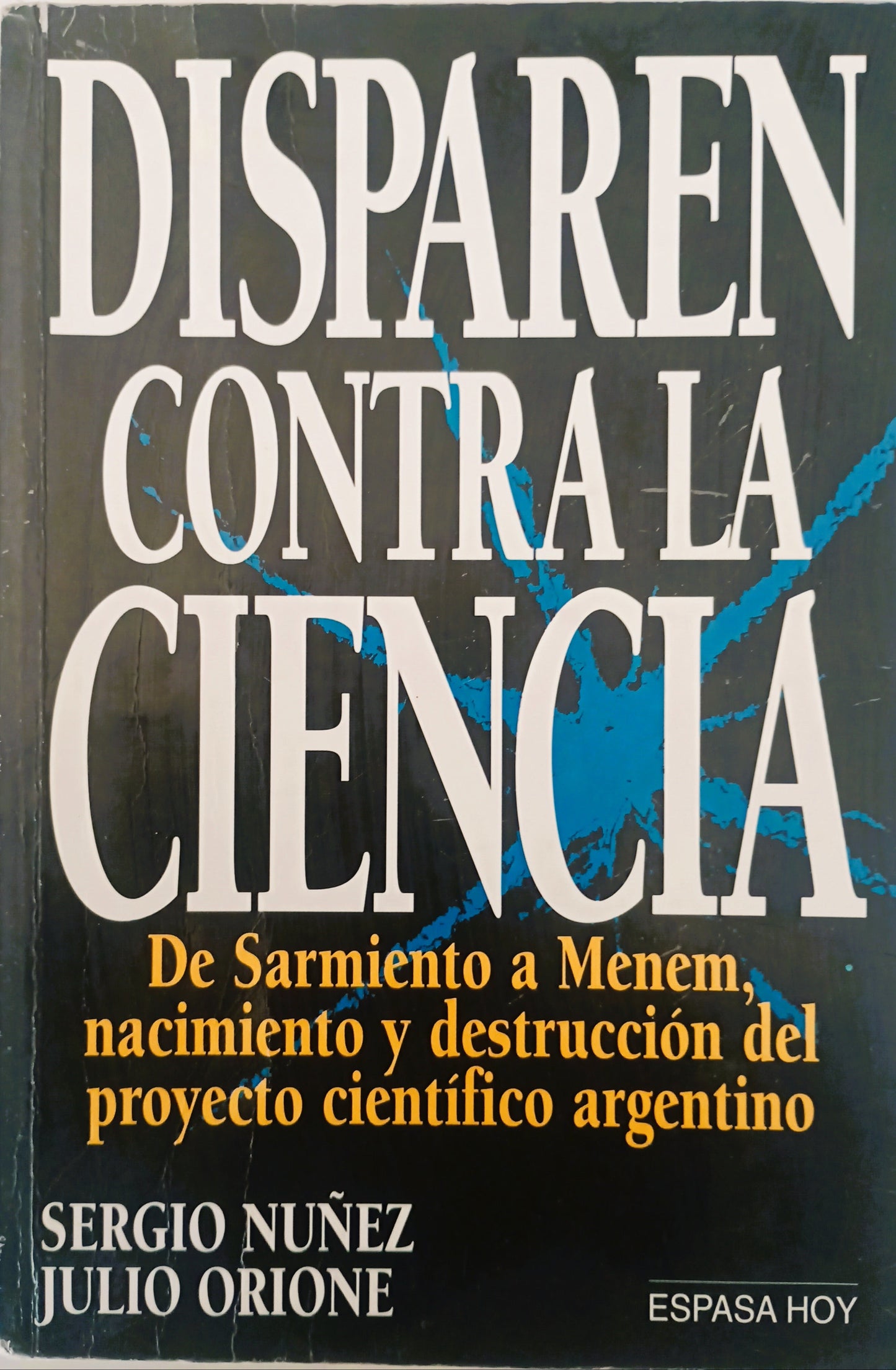 Disparen contra la ciencia