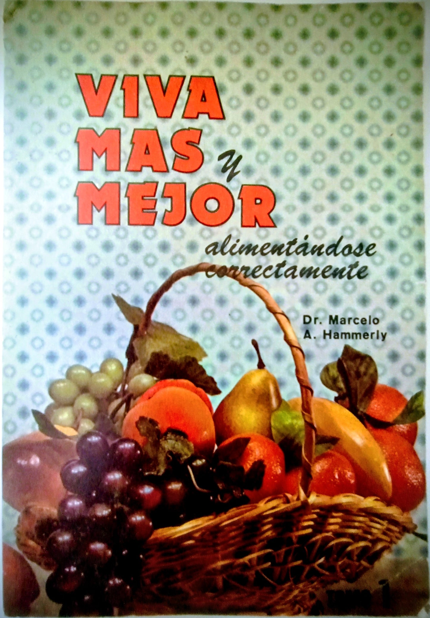 Viva más y mejor vol. 1