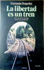 La libertad es un tren